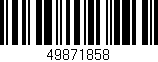 Código de barras (EAN, GTIN, SKU, ISBN): '49871858'