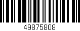 Código de barras (EAN, GTIN, SKU, ISBN): '49875808'
