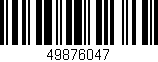 Código de barras (EAN, GTIN, SKU, ISBN): '49876047'
