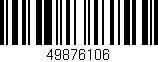 Código de barras (EAN, GTIN, SKU, ISBN): '49876106'