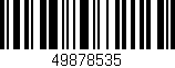 Código de barras (EAN, GTIN, SKU, ISBN): '49878535'