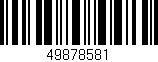 Código de barras (EAN, GTIN, SKU, ISBN): '49878581'