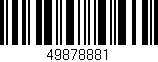 Código de barras (EAN, GTIN, SKU, ISBN): '49878881'
