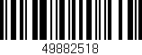 Código de barras (EAN, GTIN, SKU, ISBN): '49882518'