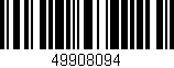 Código de barras (EAN, GTIN, SKU, ISBN): '49908094'