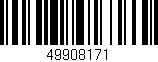 Código de barras (EAN, GTIN, SKU, ISBN): '49908171'