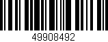 Código de barras (EAN, GTIN, SKU, ISBN): '49908492'