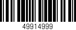 Código de barras (EAN, GTIN, SKU, ISBN): '49914999'