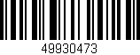 Código de barras (EAN, GTIN, SKU, ISBN): '49930473'