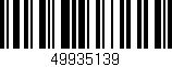 Código de barras (EAN, GTIN, SKU, ISBN): '49935139'