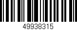Código de barras (EAN, GTIN, SKU, ISBN): '49938315'