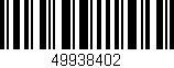 Código de barras (EAN, GTIN, SKU, ISBN): '49938402'