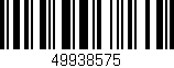 Código de barras (EAN, GTIN, SKU, ISBN): '49938575'