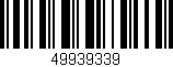 Código de barras (EAN, GTIN, SKU, ISBN): '49939339'