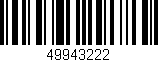 Código de barras (EAN, GTIN, SKU, ISBN): '49943222'