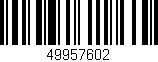Código de barras (EAN, GTIN, SKU, ISBN): '49957602'