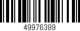 Código de barras (EAN, GTIN, SKU, ISBN): '49976389'