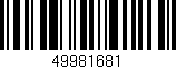 Código de barras (EAN, GTIN, SKU, ISBN): '49981681'