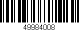 Código de barras (EAN, GTIN, SKU, ISBN): '49984008'