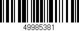 Código de barras (EAN, GTIN, SKU, ISBN): '49985381'