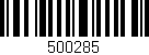 Código de barras (EAN, GTIN, SKU, ISBN): '500285'