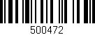 Código de barras (EAN, GTIN, SKU, ISBN): '500472'