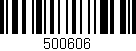 Código de barras (EAN, GTIN, SKU, ISBN): '500606'