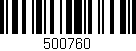 Código de barras (EAN, GTIN, SKU, ISBN): '500760'