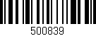 Código de barras (EAN, GTIN, SKU, ISBN): '500839'