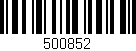 Código de barras (EAN, GTIN, SKU, ISBN): '500852'