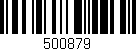 Código de barras (EAN, GTIN, SKU, ISBN): '500879'