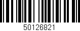 Código de barras (EAN, GTIN, SKU, ISBN): '50126821'