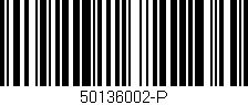 Código de barras (EAN, GTIN, SKU, ISBN): '50136002-P'