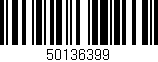 Código de barras (EAN, GTIN, SKU, ISBN): '50136399'