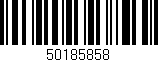 Código de barras (EAN, GTIN, SKU, ISBN): '50185858'