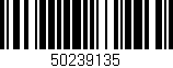Código de barras (EAN, GTIN, SKU, ISBN): '50239135'