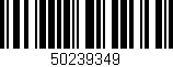 Código de barras (EAN, GTIN, SKU, ISBN): '50239349'