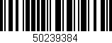 Código de barras (EAN, GTIN, SKU, ISBN): '50239384'