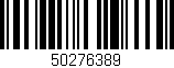 Código de barras (EAN, GTIN, SKU, ISBN): '50276389'