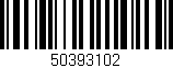 Código de barras (EAN, GTIN, SKU, ISBN): '50393102'