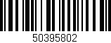Código de barras (EAN, GTIN, SKU, ISBN): '50395802'