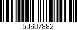Código de barras (EAN, GTIN, SKU, ISBN): '50607882'