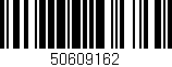 Código de barras (EAN, GTIN, SKU, ISBN): '50609162'
