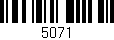 Código de barras (EAN, GTIN, SKU, ISBN): '5071'