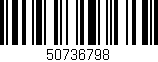 Código de barras (EAN, GTIN, SKU, ISBN): '50736798'