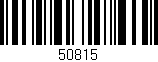 Código de barras (EAN, GTIN, SKU, ISBN): '50815'