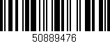 Código de barras (EAN, GTIN, SKU, ISBN): '50889476'