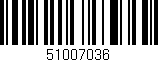 Código de barras (EAN, GTIN, SKU, ISBN): '51007036'