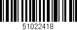 Código de barras (EAN, GTIN, SKU, ISBN): '51022418'