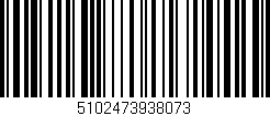 Código de barras (EAN, GTIN, SKU, ISBN): '5102473938073'